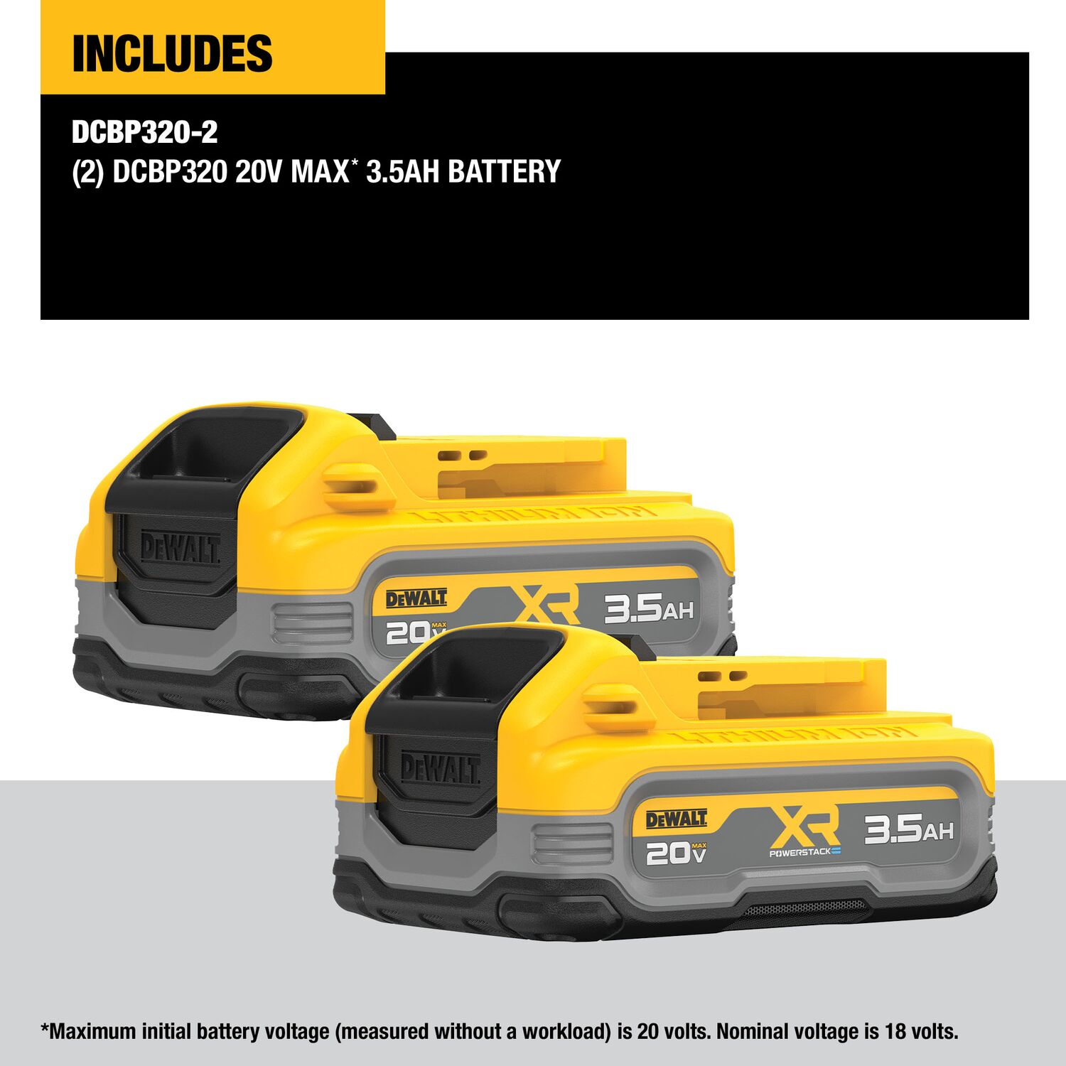 Graphic showing two DEWALT XR POWERSTACK 20V MAX 3.5Ah batteries with on-image text indicating included quantity of two batteries, displayed on a dark background with glowing light effects and “Includes” header text and small disclaimer text at the bottom.